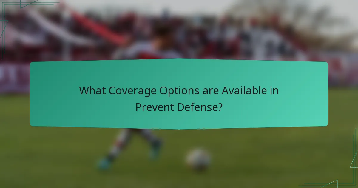 What Coverage Options are Available in Prevent Defense?